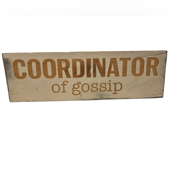 “Coordinator of Gossip” Wooden Sign - Picture 1 of 3